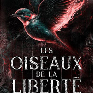 Les oiseaux de la liberté – Tome 1 L'Hirondelle aux yeux noirs de Océane Ghanem